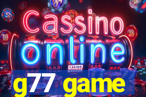 g77 game